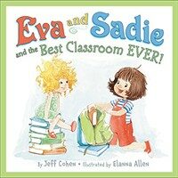 Eva and Sadie and the Best Classroom Ever! (Hardcover)