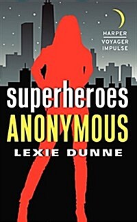 Superheroes Anonymous (Mass Market Paperback)