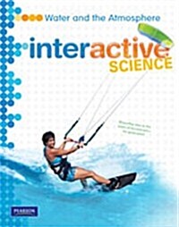 [중고] Water and the Atmosphere Interacitve Science (Paperback)