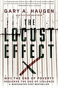 The Locust Effect: Why the End of Poverty Requires the End of Violence (Paperback)