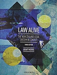 Law Alive: The New Zealand Legal System in Context (Paperback, 3, Revised)