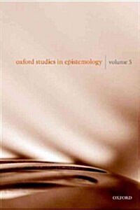 Oxford Studies in Epistemology Volume 5 (Paperback)