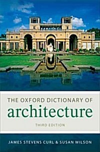 The Oxford Dictionary of Architecture (Hardcover, 3 Revised edition)