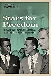 Stars for Freedom: Hollywood, Black Celebrities, and the Civil Rights Movement (Hardcover)