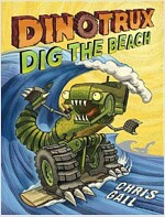 Dinotrux Dig the Beach (Hardcover)