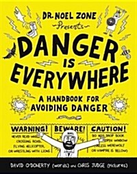 [중고] Danger Is Everywhere: A Handbook for Avoiding Danger (Hardcover)