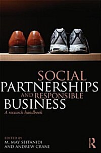 Social Partnerships and Responsible Business : A Research Handbook (Paperback)