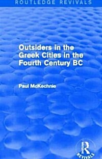 Outsiders in the Greek Cities in the Fourth Century BC (Routledge Revivals) (Paperback)