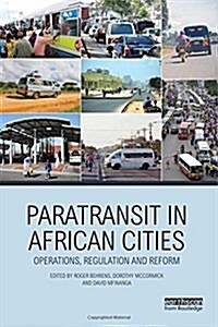 Paratransit in African Cities : Operations, Regulation and Reform (Hardcover)