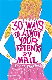 30 Ways to Annoy Your Friends by Mail (Postcard Book/Pack)