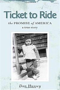 Ticket to Ride, the Promise of America (Paperback)
