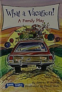 What a Vacation!: A Family Play (Paperback)