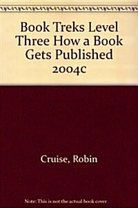 Book Treks Level Three How a Book Gets Published 2004c (Paperback)