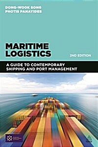 Maritime Logistics : A Guide to Contemporary Shipping and Port Management (Paperback, 2 Revised edition)