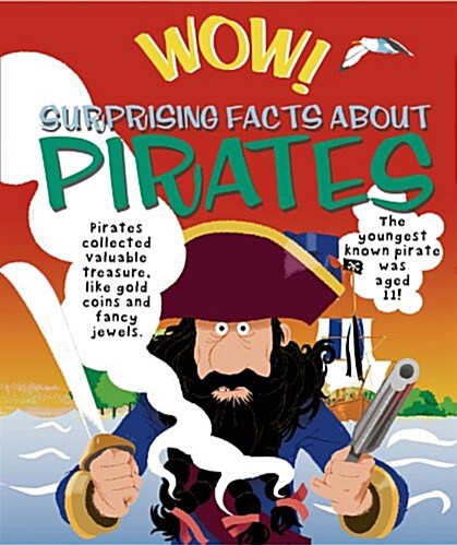 Wow! Surprising Facts About Pirates (Paperback)