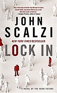 Lock in: A Novel of the Near Future (Mass Market Paperback)