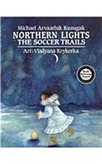 Northern Lights: The Soccer Trails (Prebound)