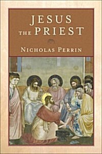 Jesus the Priest (Paperback)
