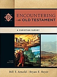 Encountering the Old Testament: A Christian Survey (Hardcover, 3)