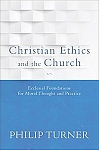 Christian Ethics and the Church (Paperback)