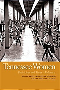 Tennessee Women: Their Lives and Times, Volume 2 (Hardcover)