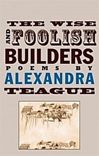 The Wise and Foolish Builders: Poems (Paperback)