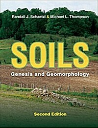 Soils : Genesis and Geomorphology (Hardcover, 2 Revised edition)