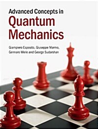 Advanced Concepts in Quantum Mechanics (Hardcover)