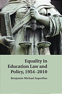 Equality in Education Law and Policy, 1954–2010 (Paperback)