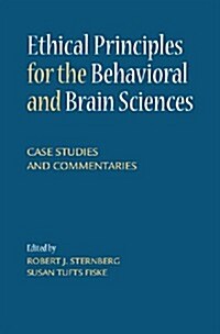 Ethical Challenges in the Behavioral and Brain Sciences : Case Studies and Commentaries (Paperback)
