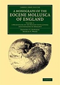 A Monograph of the Eocene Mollusca of England (Paperback)