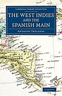 The West Indies and the Spanish Main (Paperback)