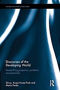 Discourses of the Developing World : Researching properties, problems and potentials (Hardcover)