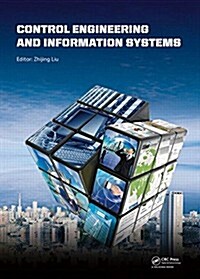 Control Engineering and Information Systems : Proceedings of the 2014 International Conference on Control Engineering and Information Systems (ICCEIS  (Hardcover)