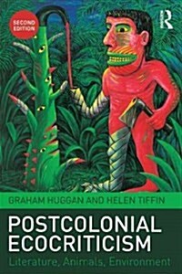 Postcolonial Ecocriticism : Literature, Animals, Environment (Paperback, 2 ed)