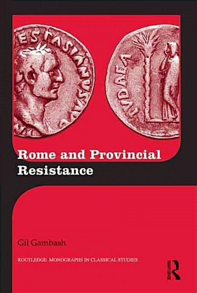 Rome and Provincial Resistance (Hardcover)