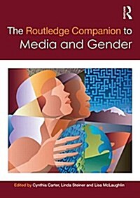 The Routledge Companion to Media & Gender (Paperback)