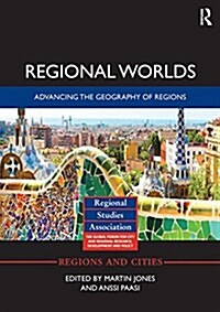 Regional Worlds: Advancing the Geography of Regions (Hardcover)