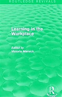 Learning in the Workplace (Routledge Revivals) (Hardcover)