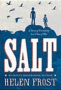 Salt: A Story of Friendship in a Time of War (Paperback)