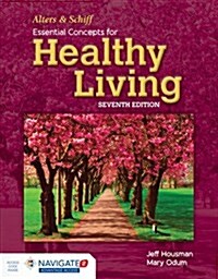 Alters and Schiff Essential Concepts for Healthy Living (Paperback, 7, Revised)