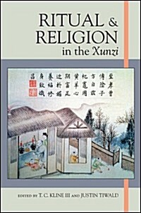 Ritual and Religion in the Xunzi (Paperback)