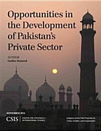 Opportunities in the Development of Pakistans Private Sector (Paperback)