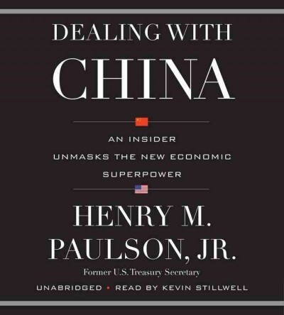 Dealing with China Lib/E: An Insider Unmasks the New Economic Superpower (Audio CD, Library)