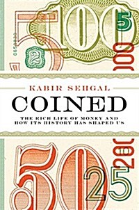 Coined: The Rich Life of Money and How Its History Has Shaped Us (Audio CD)