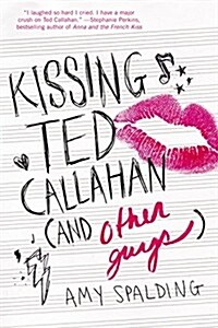 Kissing Ted Callahan (and Other Guys) Lib/E (Audio CD)