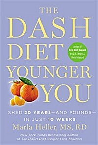 The Dash Diet Younger You: Shed 20 Years--And Pounds--In Just 10 Weeks (Audio CD)