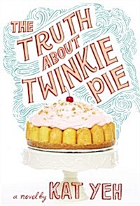 The Truth about Twinkie Pie (Audio CD)