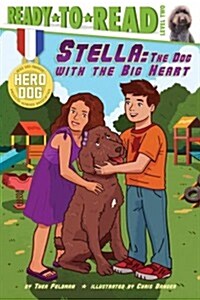 Stella: The Dog with the Big Heart (Ready-To-Read Level 2) (Paperback)