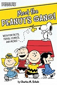 Meet the Peanuts Gang!: With Fun Facts, Trivia, Comics, and More! (Paperback)
